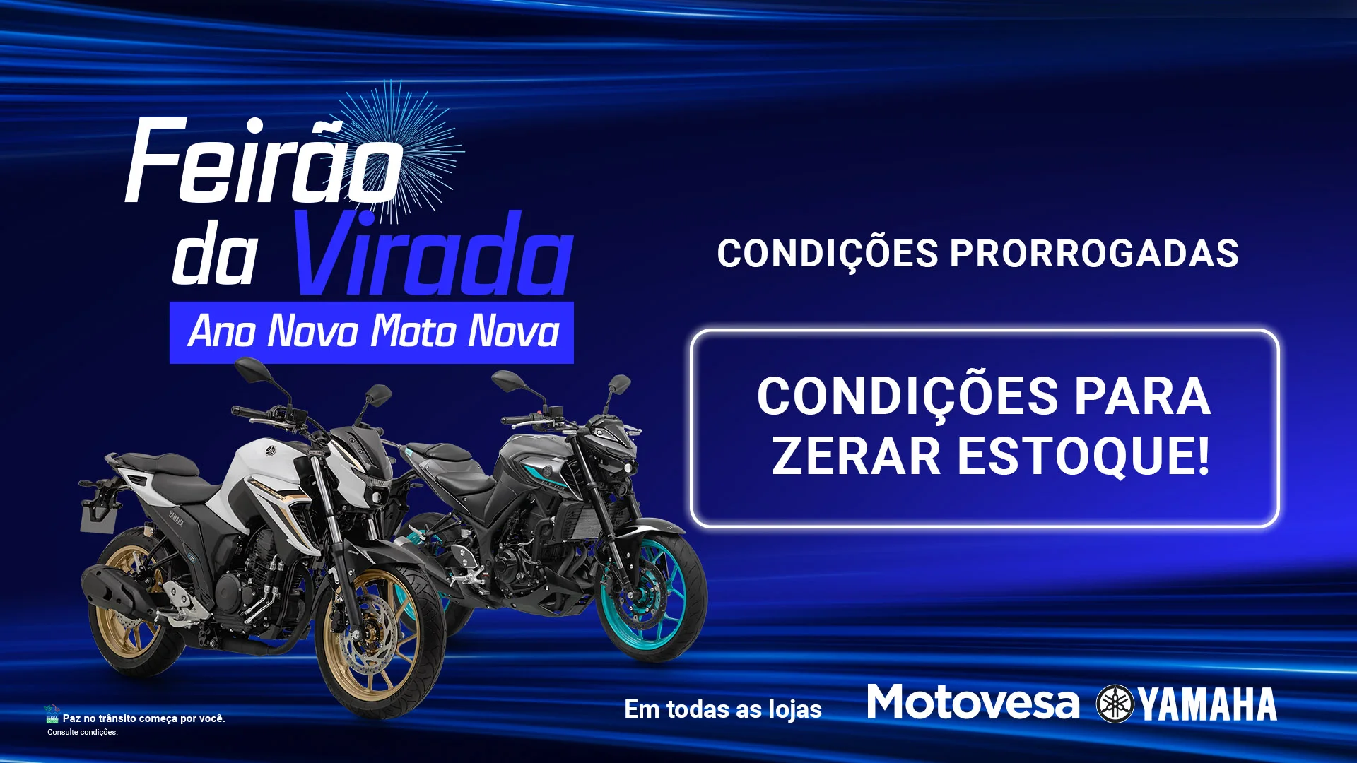 Feirão da virada é na Motovesa Yamaha.