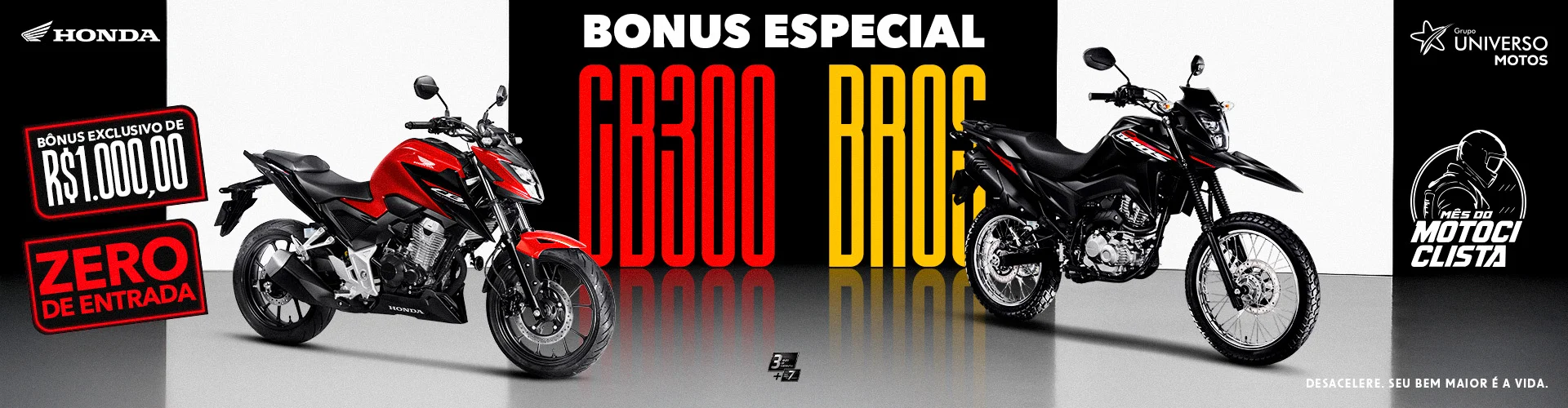 Honda CB 300F com Bônus e Bros 160 com Zero de Entrada