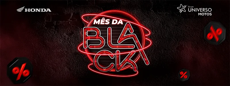 Promoção Mês da Black - Grupo Universo Honda